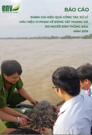 Báo cáo đánh giá hiệu quả công tác xử lý dấu hiệu vi phạm về Động vật hoang dã do người dân thông báo 2019