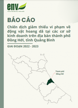 Báo cáo chiến dịch giảm thiểu vi phạm về động vật hoang dã tại các cơ sở kinh doanh trên địa bàn thành phố Đồng Hới